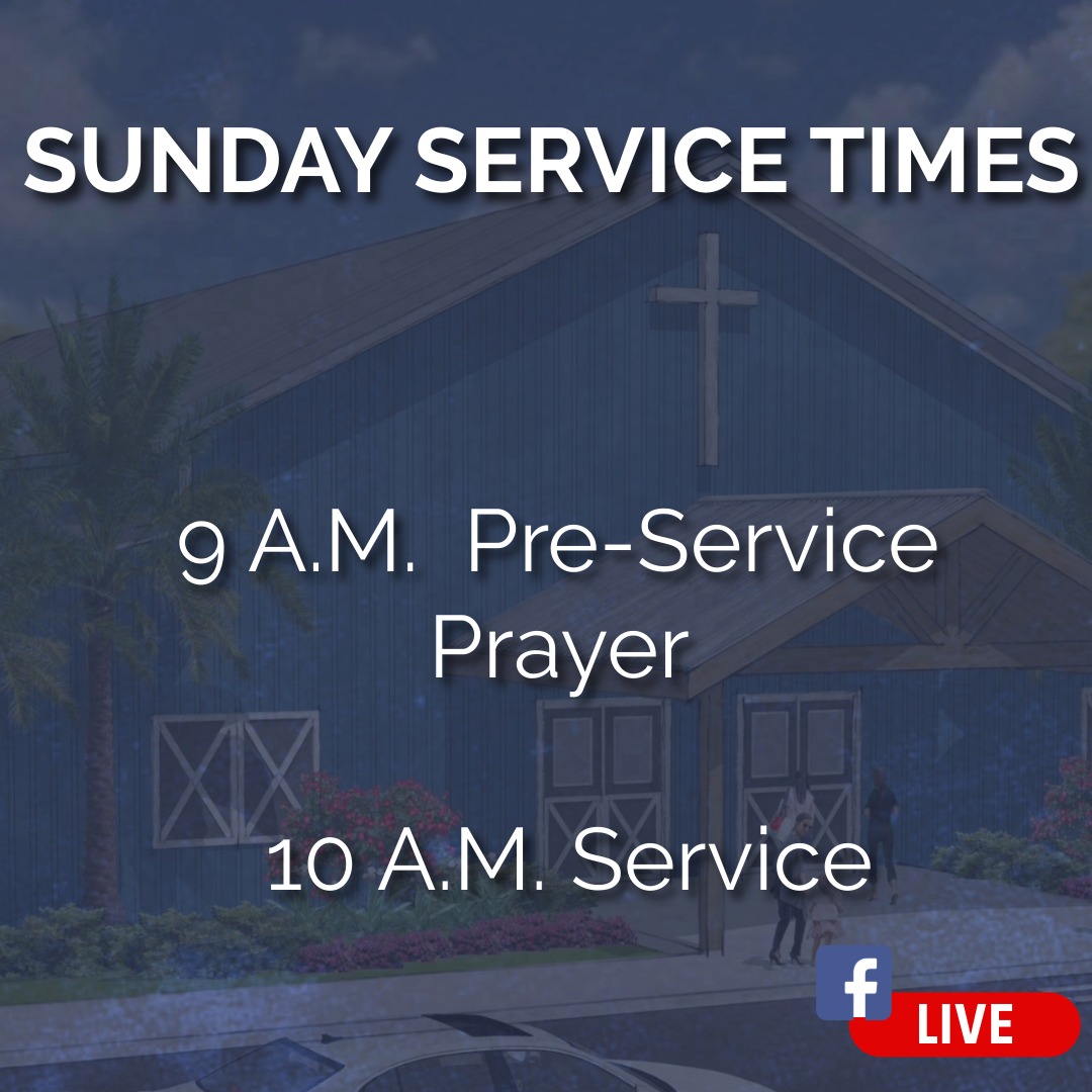 Sunday Service Times<br />
9 a.m. Pre-service prayer<br />
10 a.m. Service